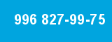 996 827-99-75 996 827-99-75